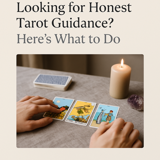 Looking for Honest Tarot Guidance? Here’s What to Do